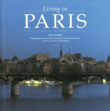 Living In Paris (Living In . . .) - José Álvarez, Christian Sarramon, Nicolas Bruant, Deke Dusinberre