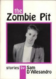 The Zombie Pit - Sam D'Allesandro