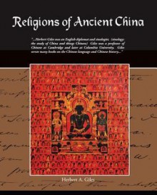 Religions of Ancient China - Herbert A. Giles