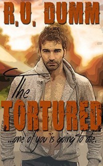 THE Tortured - R.U. Dumm
