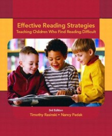 Effective Reading Strategies: Teaching Children Who Find Reading Difficult - Timothy V. Rasinski, Nancy Padak