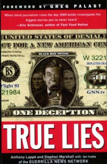 True Lies - Anthony Lappe, Stephen Marshall, Greg Palast