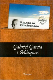 Relato de un Náufrago - Gabriel García Márquez