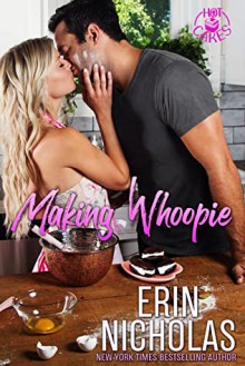 Making Whoopie (Hot Cakes #3) - Erin Nicholas