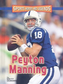 Peyton Manning (Revised Edition) - Matt Doeden