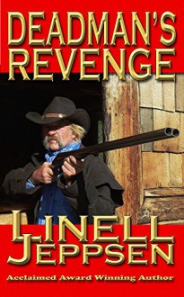 Deadman's Revenge (The Deadman Series Book 3) - Linell Jeppsen