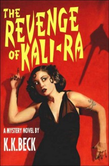 The Revenge of Kali-Ra - K.K. Beck