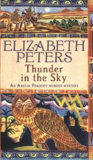 Thunder in the Sky (Amelia Peabody, #12) - Elizabeth Peters