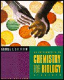 Introduction To Chemistry For Biology Students - George I. Sackheim