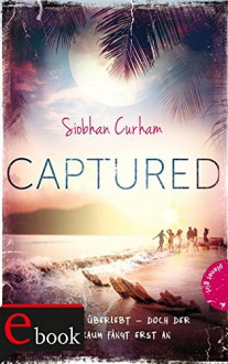 Captured (Shipwrecked 2) - Siobhan Curham, Sonja Fiedler-Tresp