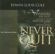 Never Quit: Curriculum - Edwin Louis Cole