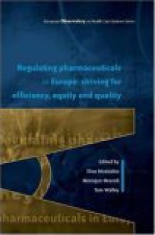 Regulating Pharmaceuticals in Europe: Striving for Efficiency, Equity and Quality - Elias Mossialos