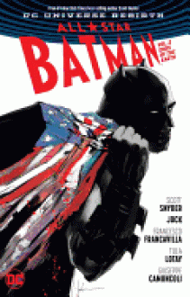 All-Star Batman, Volume 2: Ends of the Earth - Scott Snyder, Jock, Tula Lotay, Giuseppe Camuncoli, Francesco Francavilla