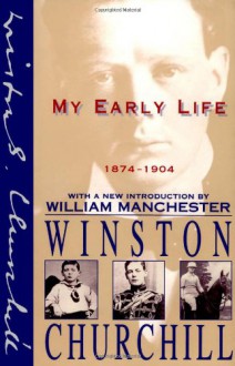 My Early Life: A Roving Commission - Winston Churchill, Frederick Davidson