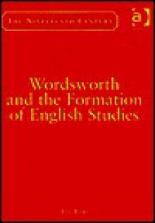 Wordsworth and the Formation of English Studies - Ian Reid