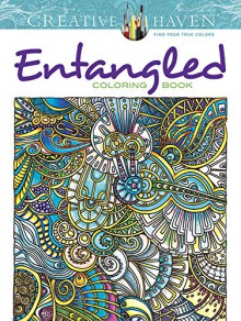 Creative Haven Entangled Coloring Book (Creative Haven Coloring Books) - Dr. Angela Porter
