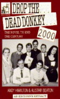 Drop The Dead Donkey 2000 - Andy Hamilton, Alistair Beaton