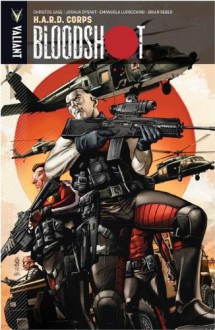 Bloodshot Volume 4: H.A.R.D. Corps - Christos Gage, Emanuela Lupacchino