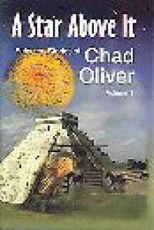 A Star Above It and Other Stor - Chad Oliver