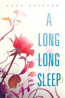 A Long, Long Sleep (Audio) - Anna Sheehan, Angela Dawe