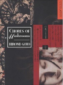 Chorus of Mushrooms - Hiromi Goto