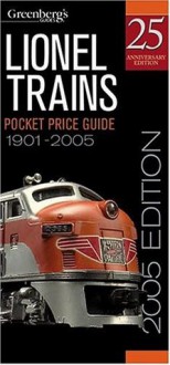 Greenberg's Guide Lionel Trains 1901- 2005 Pocket Price Guide (Greenberg's Pocket Price Guide Lionel Trains) - Roger Carp, Kent R. Johnson