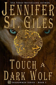 Touch a Dark Wolf - Jennifer St. Giles