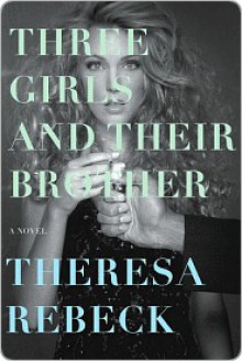 Three Girls and Their Brother - Theresa Rebeck