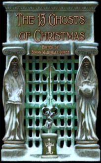 The 13 Ghosts of Christmas - Simon Marshall-Jones, Thana Niveau