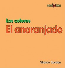 El Anaranjado - Sharon Gordon