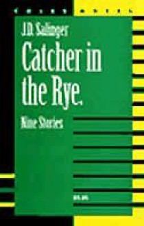 The Catcher In The Rye & Nine Stories: Notes - W. John Campbell, Coles Notes, J.D. Salinger