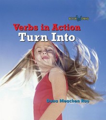 Turn Into - Dana Meachen Rau