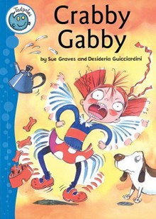 Crabby Gabby - Sue Graves, Desideria Guicciardini