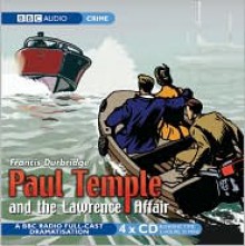 Paul Temple and the Lawrence Affair - Francis Durbridge, Peter Coke, Marjorie Westbury