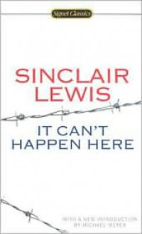 It Can't Happen Here - Sinclair Lewis, Michael Meyer