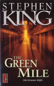 The Green Mile [De Groene Mijl] - Hugo Kuipers, Nienke Kuipers, Mark Geyer, Stephen King