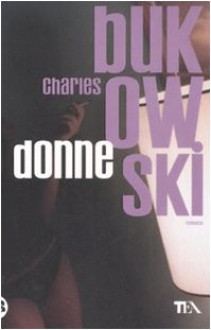 Donne - Charles Bukowski