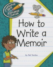 How to Write a Memoir - Nel Yomtov, Kathleen Petelinsek