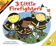 3 Little Firefighters - Stuart J. Murphy, Bernice Lum