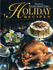 America's Favorite Brand Name Holiday Recipes - Publications International Ltd.