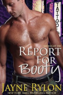 Report For Booty: A Midnight Ink Story - Jayne Rylon