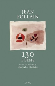 130 Poems - Jean Follain, Christopher Middleton