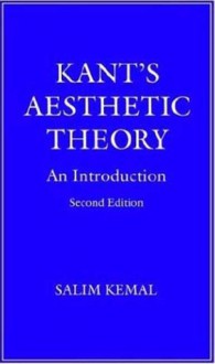 Kant's Aesthetic Theory: An Introduction - Salim Kemal