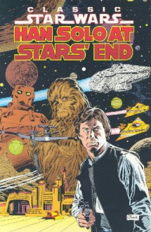 Classic Star Wars: Han Solo at Stars' End - Archie Goodwin, Alfredo Alcala