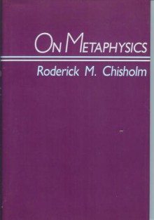 On Metaphysics - Roderick M. Chisholm