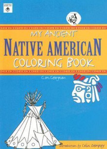 My Ancient Native American Coloring Book - Colin Dempsey