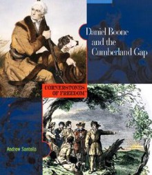 Daniel Boone and the Cumberland Gap - Andrew Santella