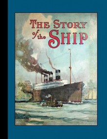 The Story of the Ship - Gordon Grant, McLoughlin Brothers