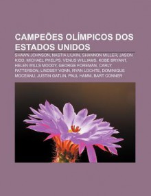 Campe Es Ol Mpicos DOS Estados Unidos: Shawn Johnson, Nastia Liukin, Shannon Miller, Jason Kidd, Michael Phelps, Venus Williams, Kobe Bryant - Source Wikipedia