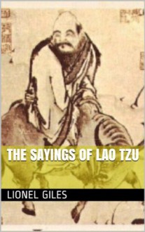 The Sayings of Lao Tzu - Lao Tzu, Lionel Giles